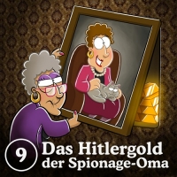 9: Das Hitlergold der Spionage-Oma